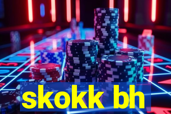 skokk bh